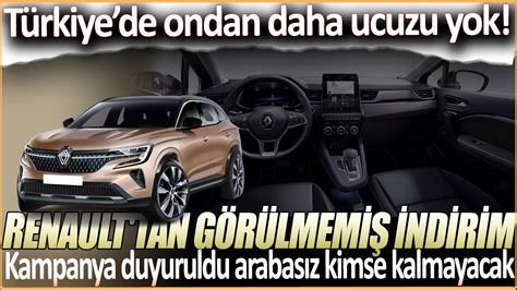 T Rkiye Nin En Ucuz Otomotivi Renault Tan G R Lmemi Indirim Son