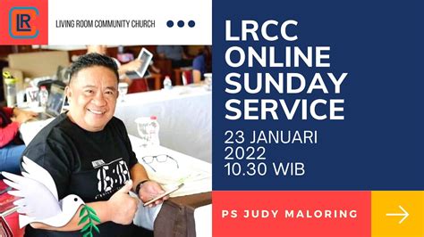 LRCC ONLINE SUNDAY SERVICE 23 JANUARI 2022 PS JUDI MALORING YouTube