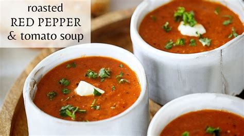 Roasted Red Pepper And Tomato Soup Cook With Me Vegetarian Soup