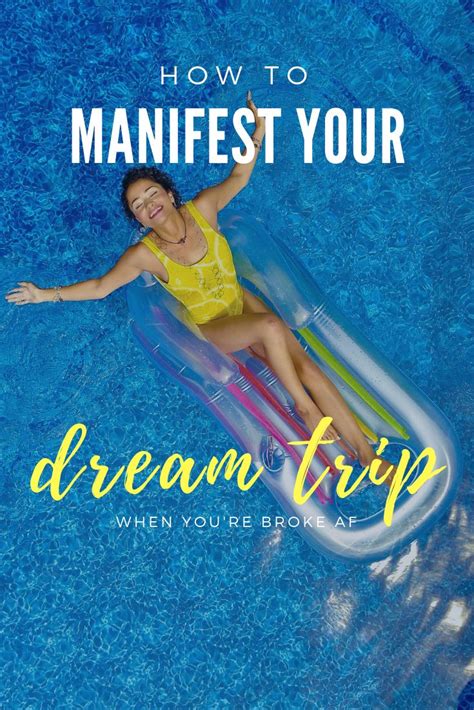 5 Ways To Manifest Your Dream Trip When You Re Broke Travel