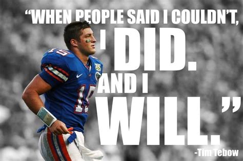 Yes You Will Tim Tim Tebow Quotes Tim Tebow Football Quotes