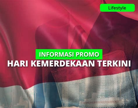 15 Ide Diskon Dan Promo Untuk Hari Kemerdekaan Paling Kreatif