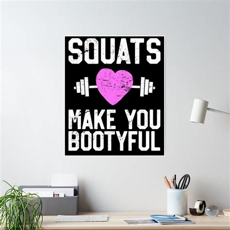 Squats Make You Bootyful Funny Gym And Workout Poster For Sale By