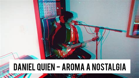 Daniel Quién Aroma A Nostalgia Eddie Alex Cover Youtube