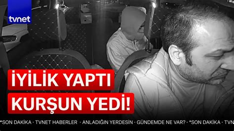 Mesin Diye Ald Yolcu Taraf Ndan Vurulan Taksici Hayat N Kaybetti