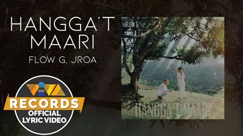 Hangga T Maari Jroa Flow G Official Lyric Video Youtube Music