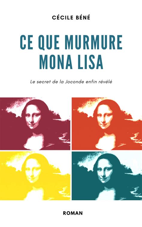 Buy Ce Que Murmure Mona Lisa Le Secret De La Joconde Enfin R V L La