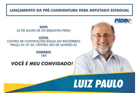 Lan Amento Da Pr Candidatura Para Deputado Estadual Luiz Paulo