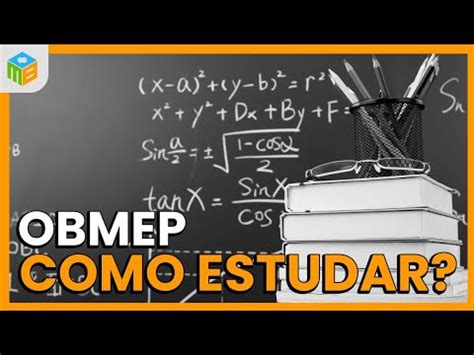 Obmep Saiba Como Estudar E O Que Deve Ser Estudado Youtube