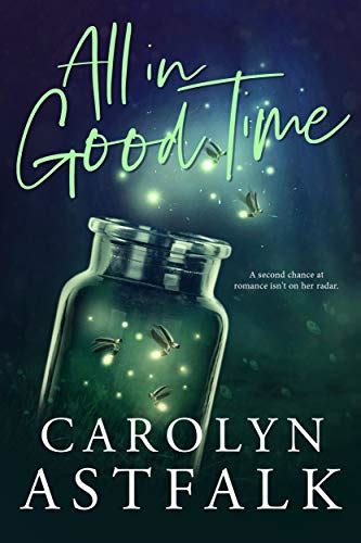 All In Good Time By Carolyn Astfalk A Review