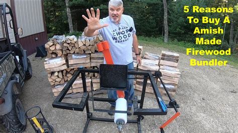 Top Reasons To Invest In An Amish Firewood Bundler Youtube