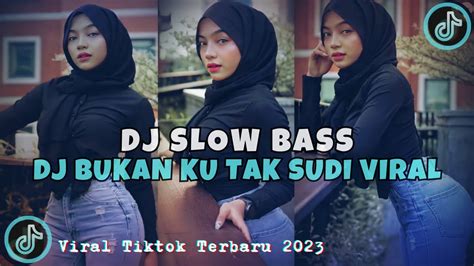 Dj Bukan Ku Tak Sudi Kasih Dj Slow Bass Om Fvnky Remix Jedag Jedug