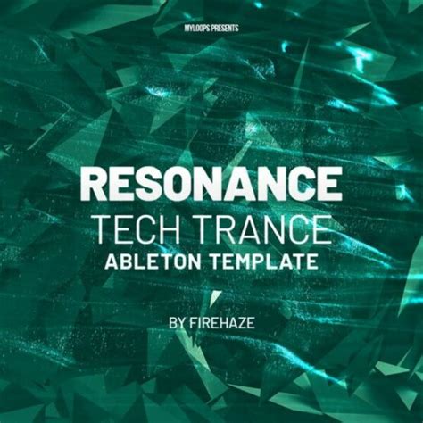 Resonance Tech Trance Ableton Live Template Firehaze Myloops