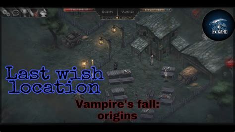 Vampire S Fall Origins Last Wish Location YouTube