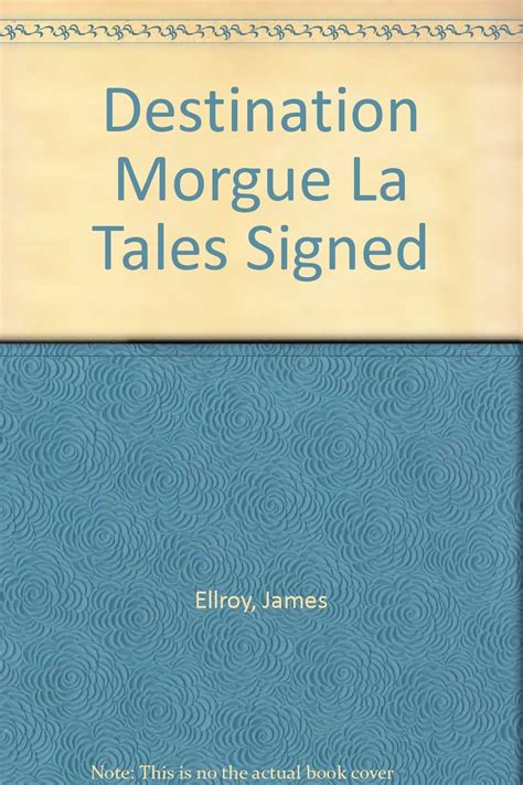 Destination Morgue La Tales Signed Ellroy James Books