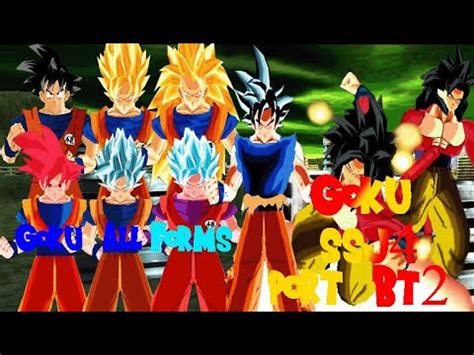 Goku ALL Forms DBS Goku GT SSJ4 Port BT2 DBZ TTT MOD YouTube