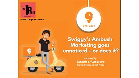 Swiggys Ambush Marketing Goes Unnoticed Or Does It The Ip Press