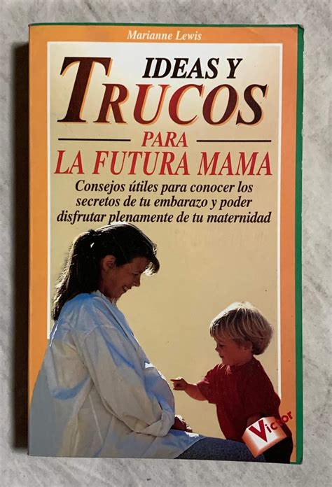 Buy Ideas Y Trucos Para La Futura Mama Ideas Y Trucos Practical