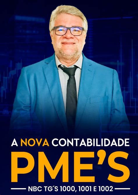 A Nova Contabilidade Para Pmes Domine As Novas Normas Cont Beis Nbc Tg