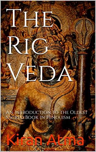 The Rig Veda An Introduction To The Oldest Sacred Book In Hinduism