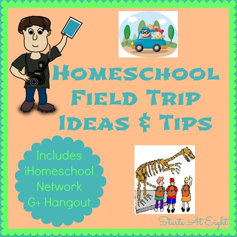 Homeschool Field Trip Ideas & Tips Part III - StartsAtEight