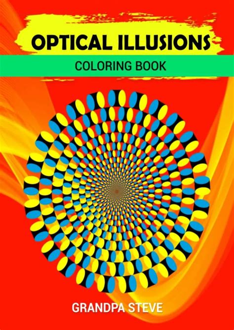 Ppt Pdf ️download ⚡️ Optical Ilusions Coloring Book 85 X 11 More Than 24 Large Print Opt