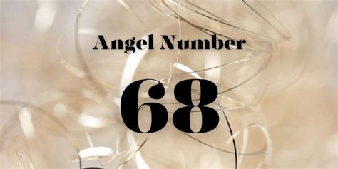 Understanding Angel Number 68 Meaning