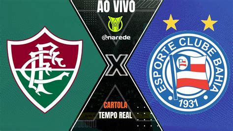 Fluminense X Bahia Ao Vivo Brasileir O Ao Vivo Parciais