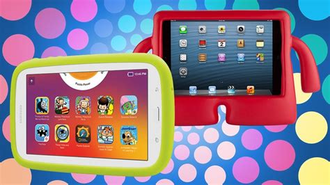 The Best Kids Tablets For 2019 Ign