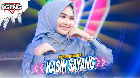 Kasih Sayang Nazia Marwiana Ft Ageng Music Official Live Music