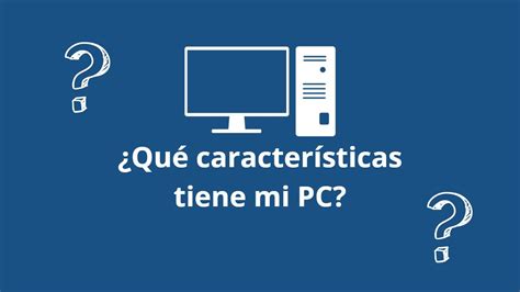 Como Ver Las Caracteristicas De Mi Pc O Laptop Youtube