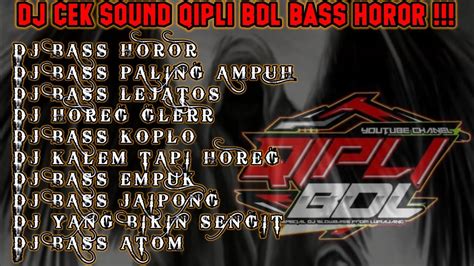 Bikin Sangit • Dj Cek Sound • Qipli Bdl Full Album Versi Bass Horor