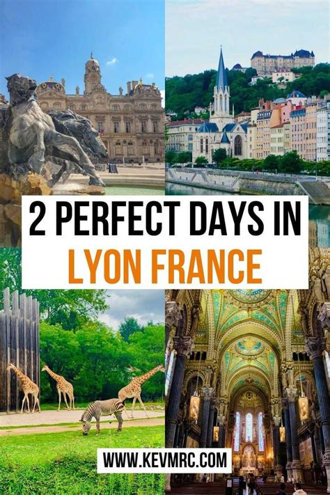 Lyon Weekend Guide The Best Itinerary For Days In Lyon Free Map