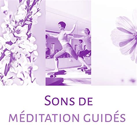 Sons De M Ditation Guid S Pratique De Yoga Sons Calmes Pour La