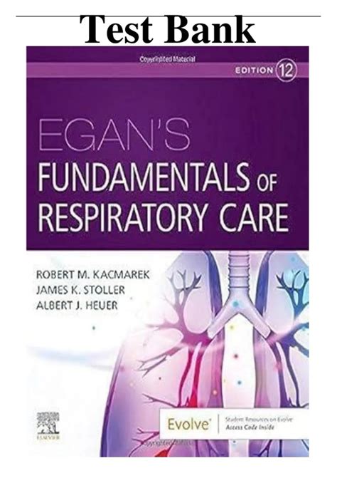 Egans Fundamentals Of Respiratory Care Test Bank
