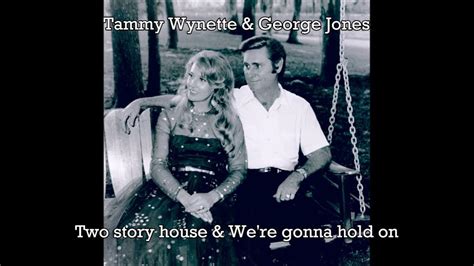 Tammy Wynette And George Jones Two Story House And Were Gonna Hold On