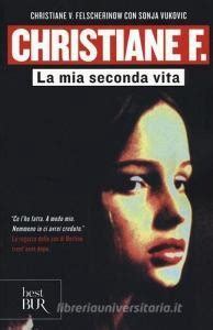 Read Pdf Christiane F La Mia Seconda Vita By Ruby Baskadia