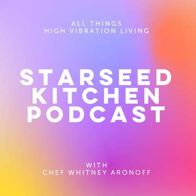 Riley Callaway By Starseed Kitchen Podcast With Chef Whitney Aronoff