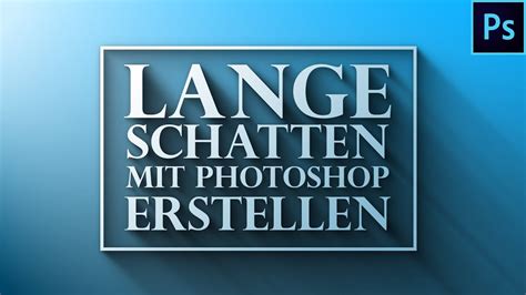 Lange Schatten Long Shadows Mit Photoshop Erstellen Tutorial