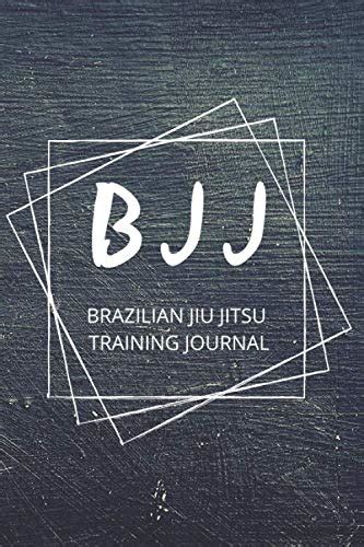 Bjj Brazilian Jiu Jitsu Training Journal For Bjj Students Brazilian