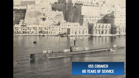 Uss Croaker 80 Years Of Service Youtube