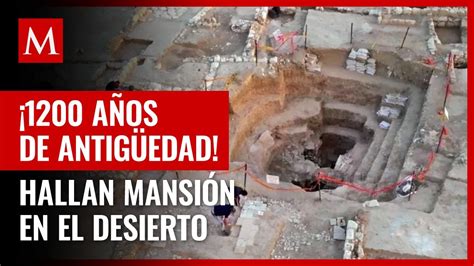 1200 años de antigüedad Arqueólogos hallan mansión en el desierto de