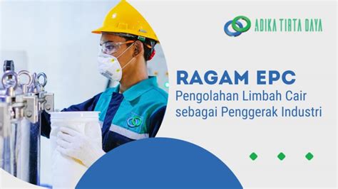 Optimalkan Pengelolaan Limbah Pabrik Dengan Sistem WTP Adika Tirta Daya