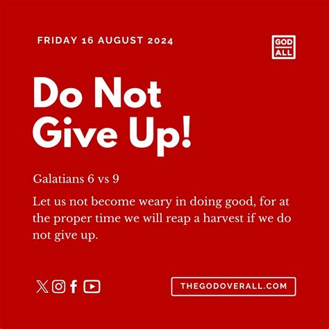 Daily Bible Verse Galatians 6 Vs 9 Friday 16th August 2024