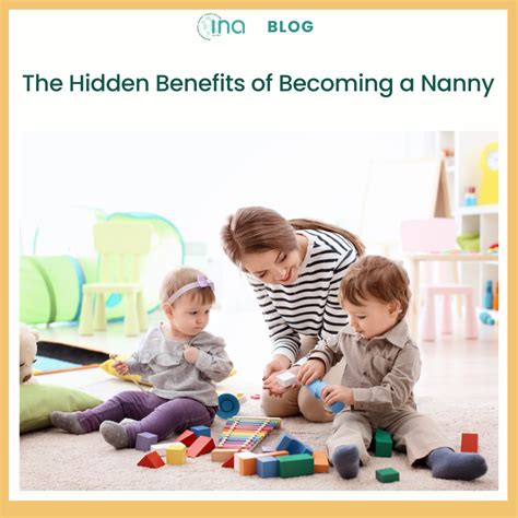 The Hidden Benefits Of Becoming A Nanny International Nanny Association