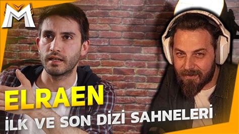 Elraenn Oyuncuların İlk ve Son Dizi Sahnelerine Tepki İzliyor YouTube