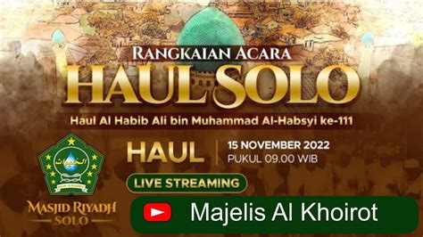 🔴live Haul Solo Haul Akbar Al Habib Ali Bin Muhammad Al Habsyi Yang