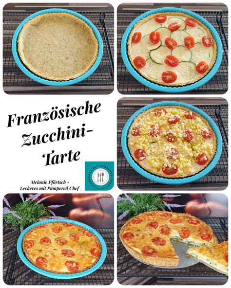 Französische Zucchini Tarte Melanie Pförtsch Leckeres mit Pampered Chef