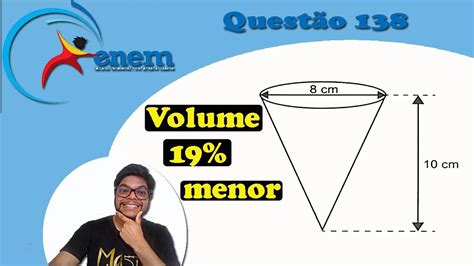 Prova Do Enem Quest O Como Calcular O Volume Do Cone E