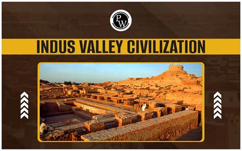 Indus Valley Civilization, History, Facts, Features, Characteristics